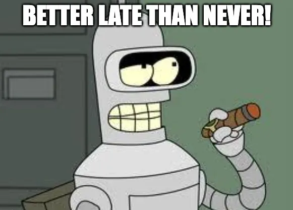 Better late than never!